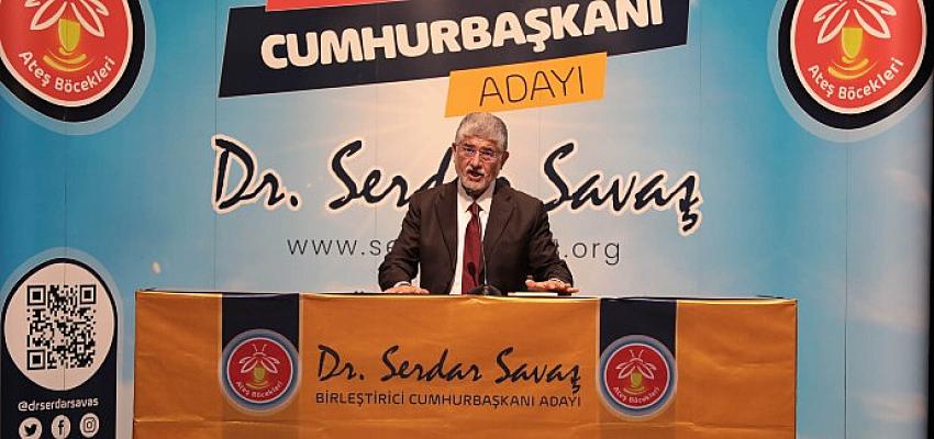 Birleştirici Cumhurbaşkanı Adayı Dr. Serdar Savaş’tan meclisteki muhalefet partilerine birleşme çağrısını yineledi.